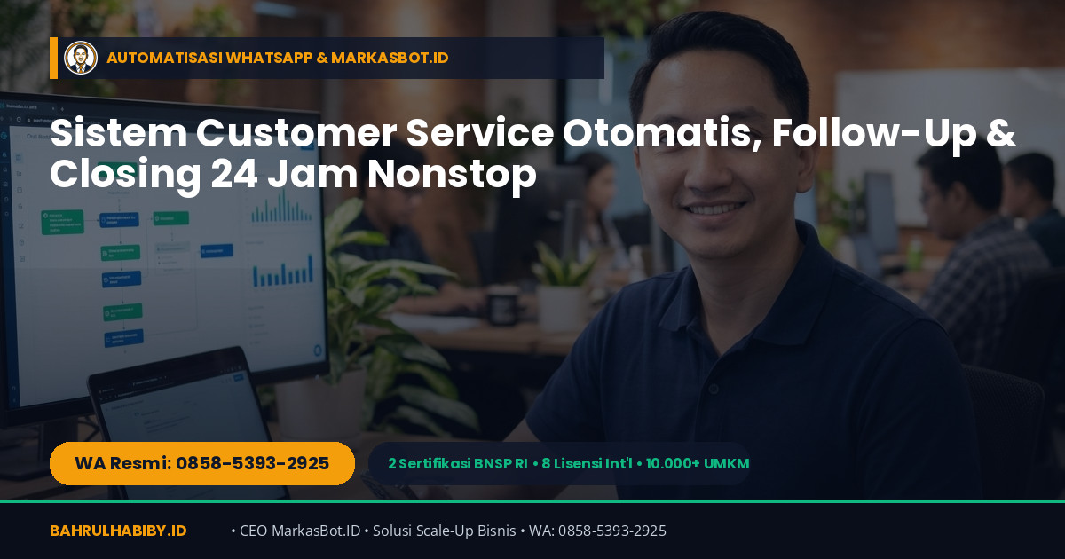 Konsultan Automatisasi Digital Marketing & CRM WhatsApp Denpasar — MarkasBot.ID Bahrul Habiby (WA 0858-5393-2925)